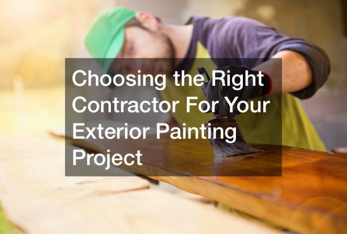 Choosing the Right Contractor For Your Exterior Painting Project ...