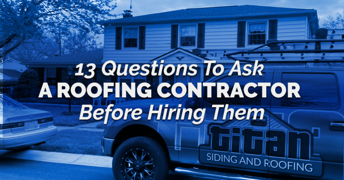 13 Questions To Ask Your Roofing Contractor